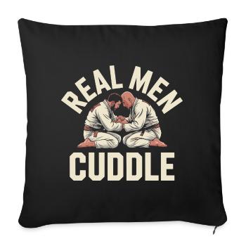 Real Men Cuddle Brazilian Jiu Jitsu MMA Judo BJJ - Sofa pillowcase 17,3'' x 17,3'' (45 x 45 cm) - black - Front