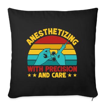 Anesthesiologist With Precision & Care Anesthesia - Sofa pillowcase 17,3'' x 17,3'' (45 x 45 cm) - black - Front