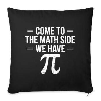 Passons au côté des maths, on a la tarte au gâteau pi - Housse de coussin décorative 45 x 45 cm - noir - Devant