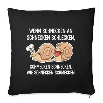 Schnecken schlecken – Lustiger Zungenbrecher - Sofakissenbezug 45 x 45 cm - Schwarz - Vorne