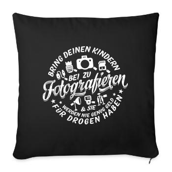 Bringe deinen Kindern bei zu fotografieren - Sofakissenbezug 45 x 45 cm - Schwarz - Vorne