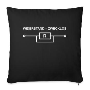 Widerstand ist Zwecklos, Physik, Elektriker - Sofakissenbezug 45 x 45 cm - Schwarz - Vorne