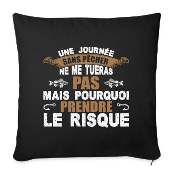 idee cadeau homme, peche, pecheur, humour pecher - Housse de coussin décorative 45 x 45 cm - noir - Devant