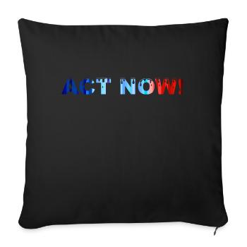AGISSEZ MAINTENANT! - Housse de coussin décorative 45 x 45 cm - noir - Devant