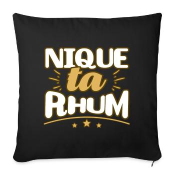 Nique ta rhum humour jeu de mot citation alcool - Housse de coussin décorative 45 x 45 cm - noir - Devant