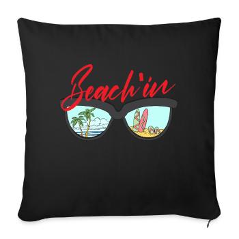 beachin beach sunglasses Design for a beach - Sofa pillowcase 17,3'' x 17,3'' (45 x 45 cm) - black - Front