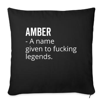 Amber ein Name, der Fucking Legends gegeben wurde - Sofakissenbezug 45 x 45 cm - Schwarz - Vorne