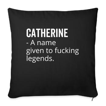 Catherine a Name Given to Fucking Legends - Sofa pillowcase 17,3'' x 17,3'' (45 x 45 cm) - black - Front