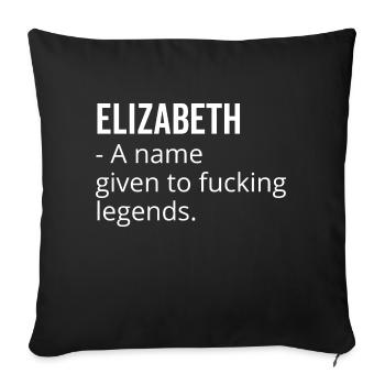 Elizabeth ein Name für verdammte Legenden - Sofakissenbezug 45 x 45 cm - Schwarz - Vorne