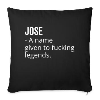 Jose ein Name für verdammte Legenden - Sofakissenbezug 45 x 45 cm - Schwarz - Vorne