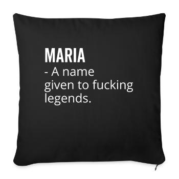Maria a Name Given to Fucking Legends - Sofa pillowcase 17,3'' x 17,3'' (45 x 45 cm) - black - Front