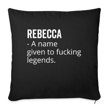 Rebecca ein Name für verdammte Legenden - Sofakissenbezug 45 x 45 cm - Schwarz - Vorne