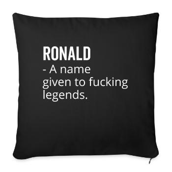 Ronald ein Name, der den verdammten Legenden gegeben wurde - Sofakissenbezug 45 x 45 cm - Schwarz - Vorne