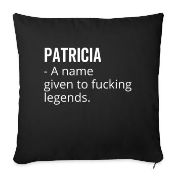 Patricia un nom donné à Fucking Legends - Housse de coussin décorative 45 x 45 cm - noir - Devant