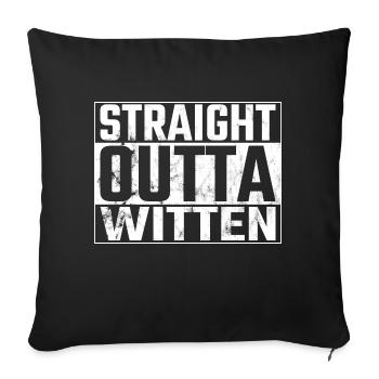 Straight Outta Witten Wittener Wittenerin Ruhr - Sofakissenbezug 45 x 45 cm - Schwarz - Vorne