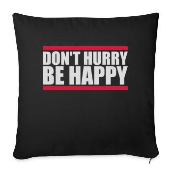 Ne vous dépêchez pas d’être heureux - Housse de coussin décorative 45 x 45 cm - noir - Devant