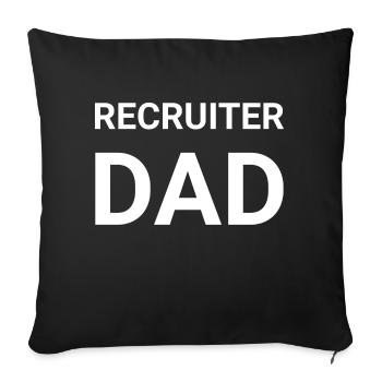Recruiter Dad - Sofa pillowcase 17,3'' x 17,3'' (45 x 45 cm) - black - Front