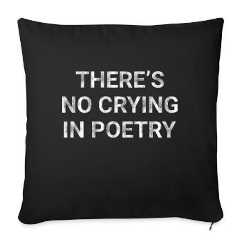 There s No Crying In Poetry - Sofa pillowcase 17,3'' x 17,3'' (45 x 45 cm) - black - Front
