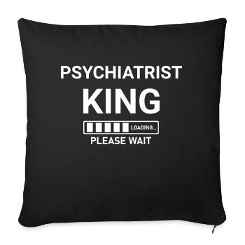 Psychiatrist King Loading Please Wait - Sofa pillowcase 17,3'' x 17,3'' (45 x 45 cm) - black - Front