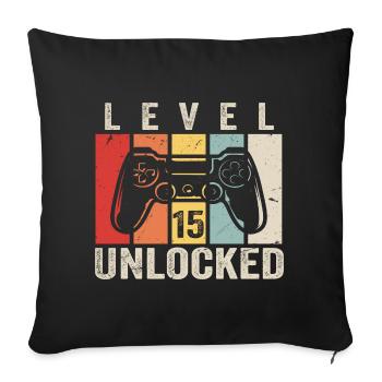 Level 15 Unlocked 15 Years Birthday Gift - Sofa pillowcase 17,3'' x 17,3'' (45 x 45 cm) - black - Front