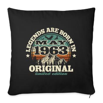 60 years old - legend born in 1963 - Sofa pillowcase 17,3'' x 17,3'' (45 x 45 cm) - black - Front
