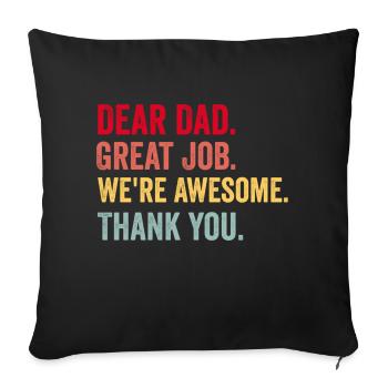 Cher papa Excellent travail, nous sommes géniaux Merci Père » - Housse de coussin décorative 45 x 45 cm - noir - Devant