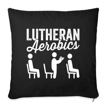 Lutheran Aerobics Religion Confirmation - Sofa pillowcase 17,3'' x 17,3'' (45 x 45 cm) - black - Front