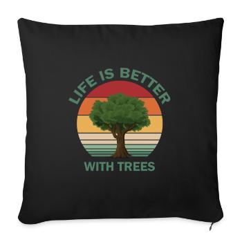 Life is better with trees - Sofa pillowcase 17,3'' x 17,3'' (45 x 45 cm) - black - Front