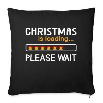 Christmas is loading... Please Wait - Sofakissenbezug 45 x 45 cm - Schwarz - Vorne