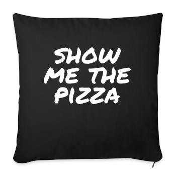 Show me the pizza - Sofa pillowcase 17,3'' x 17,3'' (45 x 45 cm) - black - Front