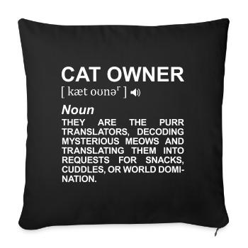 Cat Owner Term - Sofa pillowcase 17,3'' x 17,3'' (45 x 45 cm) - black - Front