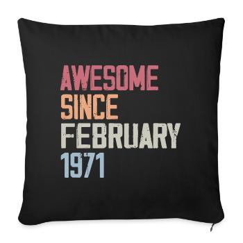 Februar 1971, 53. Geburtstag 1971 Februar 53 Jahre - Sofakissenbezug 45 x 45 cm - Schwarz - Vorne