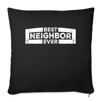 Best Neighbor Ever World's Favorite Greatest Kind - Sofa pillowcase 17,3'' x 17,3'' (45 x 45 cm) - black - Front
