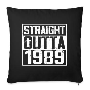Straight Outta 1989 Retro 1989 Anniversary Gift - Sofa pillowcase 17,3'' x 17,3'' (45 x 45 cm) - black - Front