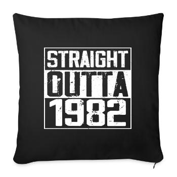 Straight Outta 1982 Retro 1982 Jubiläumsgeschenk - Sofakissenbezug 45 x 45 cm - Schwarz - Vorne