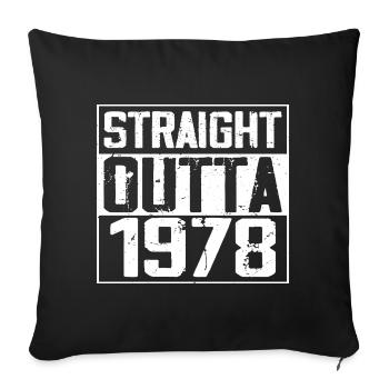 Straight Outta 1978 Retro 1978 Anniversary Gift - Sofa pillowcase 17,3'' x 17,3'' (45 x 45 cm) - black - Front