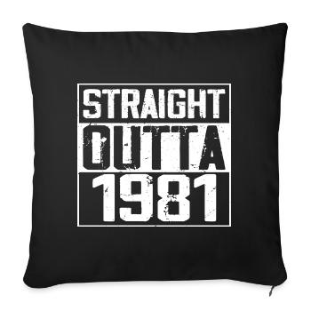 Straight Outta 1981 Cadeau Anniversaire 1981 Retro - Housse de coussin décorative 45 x 45 cm - noir - Devant