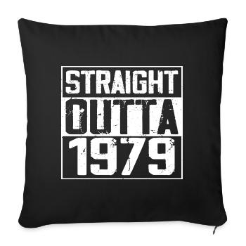 Straight Outta 1979 Cadeau Anniversaire 1979 Retro - Housse de coussin décorative 45 x 45 cm - noir - Devant