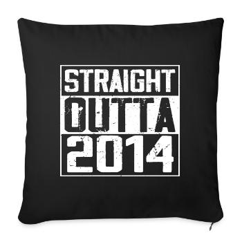 Straight Outta 2014 Retro Jubiläumsgeschenk 2014 - Sofakissenbezug 45 x 45 cm - Schwarz - Vorne