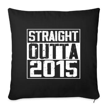 Straight Outta 2015 Cadeau Anniversaire 2015 Retro - Housse de coussin décorative 45 x 45 cm - noir - Devant