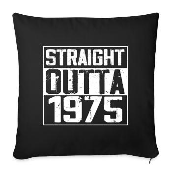 Straight Outta 1975 Retro 1975 Anniversary Gift - Sofa pillowcase 17,3'' x 17,3'' (45 x 45 cm) - black - Front