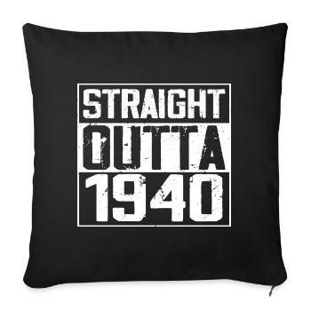 Straight Outta 1940 Cadeau Anniversaire 1940 Retro - Housse de coussin décorative 45 x 45 cm - noir - Devant