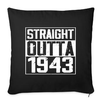 Straight Outta 1943 Retro 1943 Birthday Gift - Sofa pillowcase 17,3'' x 17,3'' (45 x 45 cm) - black - Front