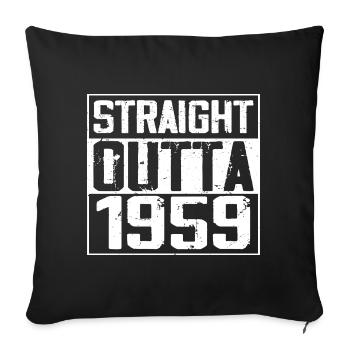 Straight Outta 1959 Retro 1959 Anniversary Gift - Sofa pillowcase 17,3'' x 17,3'' (45 x 45 cm) - black - Front