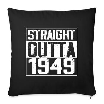 Straight Outta 1949 Retro 1949 Anniversary Gift - Sofa pillowcase 17,3'' x 17,3'' (45 x 45 cm) - black - Front