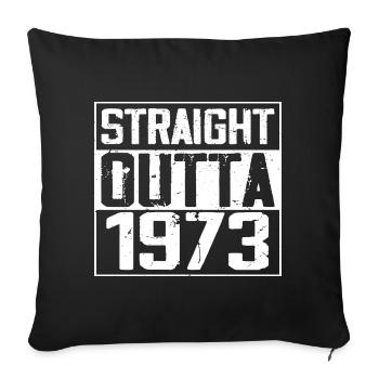 Straight Outta 1973 Retro 1973 Anniversary Gift - Sofa pillowcase 17,3'' x 17,3'' (45 x 45 cm) - black - Front