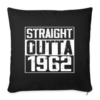 Straight Outta 1962 Cadeau Anniversaire 1962 Retro - Housse de coussin décorative 45 x 45 cm - noir - Devant