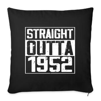 Straight Outta 1952 Cadeau Anniversaire 1952 Retro - Housse de coussin décorative 45 x 45 cm - noir - Devant