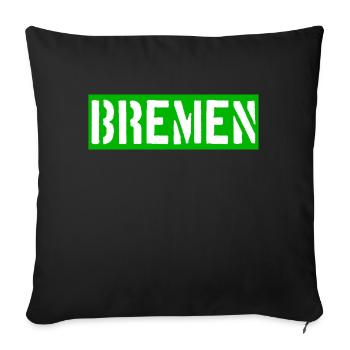Bremen - Weser - Werder - Hansestadt - Sofakissenbezug 45 x 45 cm - Schwarz - Vorne
