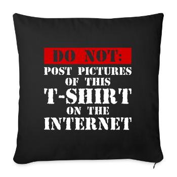 Do Not Internet – Nerd, Social Media & Geek Fun - Sofa pillowcase 17,3'' x 17,3'' (45 x 45 cm) - black - Front